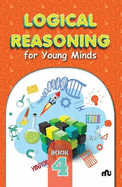 Logical Reasoning For Young Minds Level 4