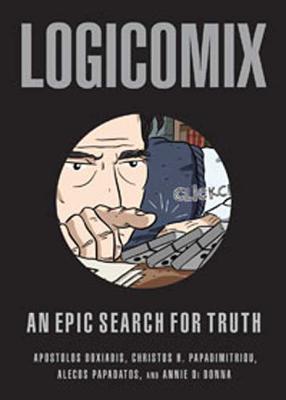 Logicomix: An Epic Search for Truth - Doxiadis, Apostolos, and Papadimitriou, Christos