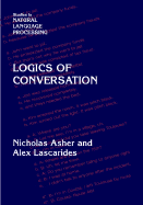 Logics of Conversation - Asher, Nicholas, and Lascarides, Alex