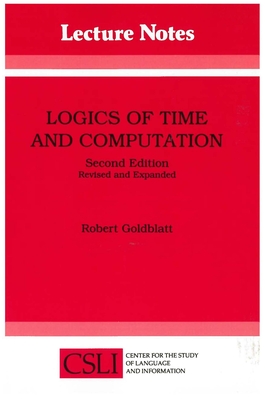 Logics of Time and Computation - Goldblatt, Robert