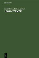 Logik-Texte: Kommentierte Auswahl Zur Geschichte Der Modernen Logik