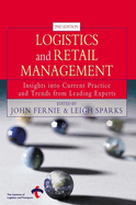 Logistics and Retail Management: Emerging Issues and New Challenges in the Retail Supply Chain