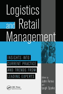 Logistics And Retail Managementinsights Into Current Practice And Trends From Leading Experts