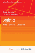 Logistics: Basics - Exercises - Case Studies