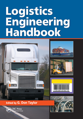 Logistics Engineering Handbook - Taylor, G. Don (Editor)