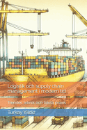 Logistik och supply chain management i modern tid: Trender, teknik och b?sta praxis