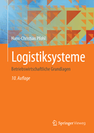 Logistiksysteme: Betriebswirtschaftliche Grundlagen