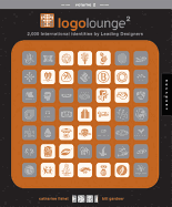 Logolounge 2: 2,000 International Identities by Leading Designers