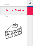 Lohn Und Gewinn: Volks- Und Betriebswirtschaftliche Grundzuge