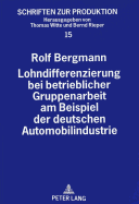 Lohndifferenzierung Bei Betrieblicher Gruppenarbeit Am Beispiel Der Deutschen Automobilindustrie