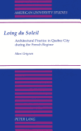 Loing Du Soleil: Architectural Practice in Quebec City During the French Regime