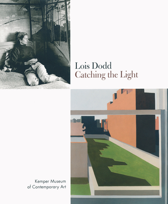 Lois Dodd: Catching the Light - Dodd, Lois, and O'Brien, Barbara (Editor), and Ferris, Alison (Text by)