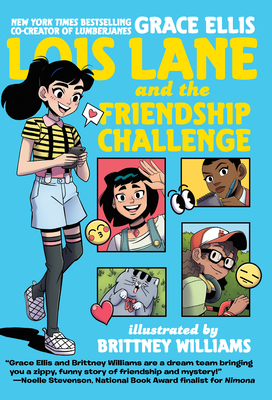 Lois Lane and the Friendship Challenge - Ellis, Grace, and Williams, Brittney L.