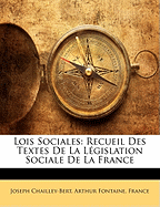 Lois Sociales: Recueil Des Textes de la L?gislation Sociale de la France