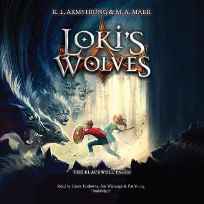 Loki S Wolves - Armstrong, K L, and Marr, M A, and Holloway, Casey (Read by)