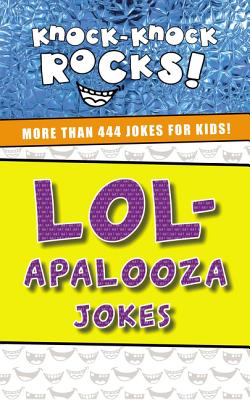 Lol-Apalooza Jokes: More Than 444 Jokes for Kids - Thomas Nelson