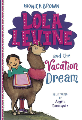 Lola Levine and the Vacation Dream - Brown, Monica