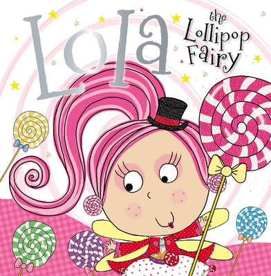 Lola the Lollipop Fairy - Bugbird, Tim