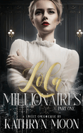 Lola & the Millionaires: Part One