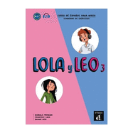 Lola y Leo 3 - Cuaderno de ejercicios + audio download. A2.1.