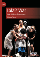 Lola's War: Rape Without Punishment