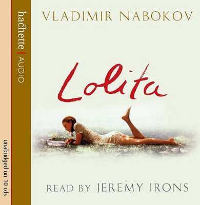 Lolita - Nabokov, Vladimir, and Irons, Jeremy (Read by)