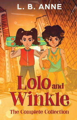 Lolo and Winkle The Complete Collection - Anne, L B
