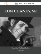 Lon Chaney, Sr. 288 Success Facts - Everything You Need to Know about Lon Chaney, Sr.