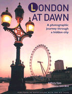 London at Dawn: A Photographic Journey Through a Hidden City