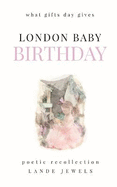 London Baby Birthday: What Gifts Day Gives