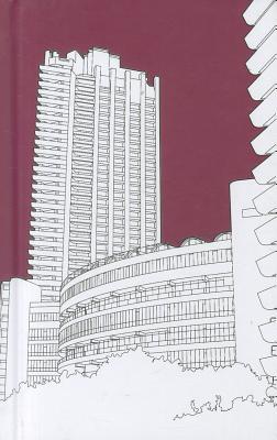 London Buildings: Barbican notebook - Farquhar, Robin, and Dipper, Hannah