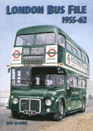 London Bus File 1955-62 - Glazier, Ken