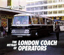 London Coach Operators in Colour: 1950-1980