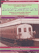 London Commuter Lines: Main Lines South of the Thames: Volume 2 - South of the Thames and Inner Suburban Lines