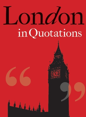 London in Quotations - Mitchell, Jaqueline (Compiled by)