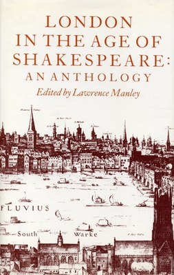 London in the Age of Shakespeare - Manley, Lawrence, Prof.