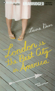 London Is the Best City in America - Dave, Laura, and Raudman, Renee (Read by)