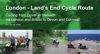 London - Land's End Cycle Route: Cycling from Dover or Harwich via London and Bristol to Devon and Cornwall - 