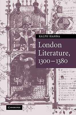 London Literature, 1300-1380 - Hanna, Ralph, III