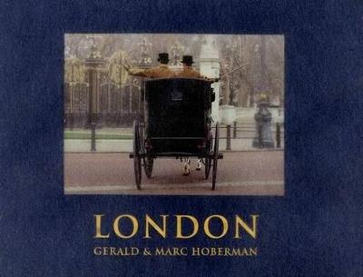 London: Photographs in Celebration of London at the Dawn of the New Millennium - Hoberman, Gerald, and Hoberman, Marc