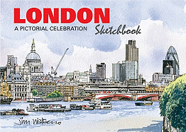 London Sketchbook: A Pictorial Celebration