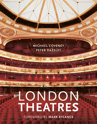 London Theatres (New Edition) - Dazeley, Peter (Photographer), and Coveney, Michael