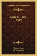 London Town (1883) London Town (1883)