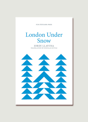 London Under Snow - Llavina, Jordi, and Suttle, Douglas (Translated by)