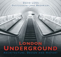 London Underground: Architecture, Design and History