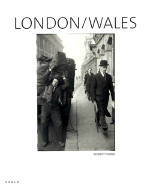 London/Wales - Frank, Robert, PhD, and Brookman, Philip (Introduction by)