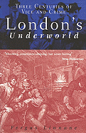 London's Underworld: Three Centuries of Vice and Crime - Linnane, Fergus