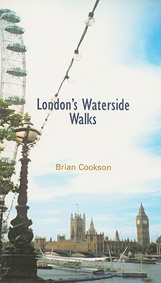 London's Waterside Walks - Cookson, Brian