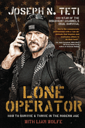 Lone Operator: How to Survive & Thrive in the Modern Age