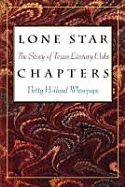 Lone Star Chapters: The Story of Texas Literary Clubs